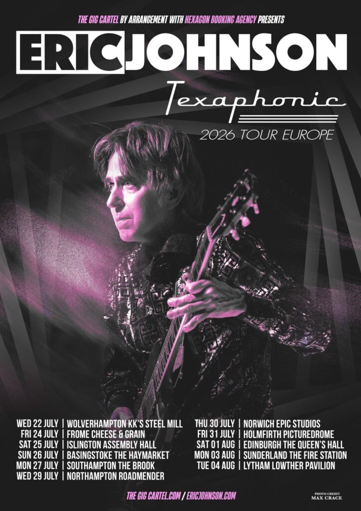 Eric Johnson Announces Texaphonic July & August 2026 UK Tour | MNPR ...