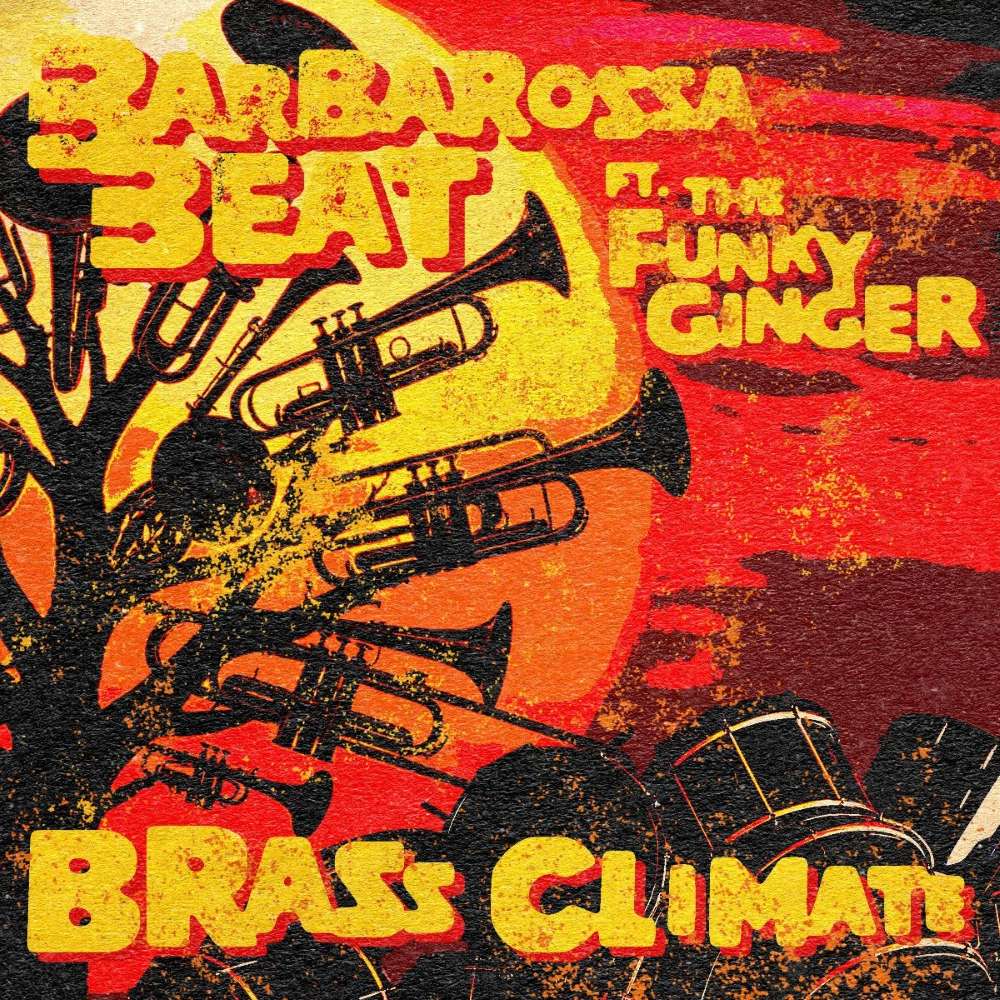Barbarossa Beat ft. The Funky Ginger 'Brass Climate' Single Artwork